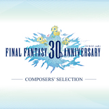 FINAL FANTASY 30th ANNIVERSARY COMPORSERS SELECTION